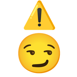 warning and smirking face