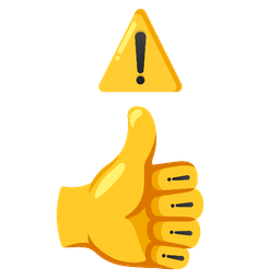 warning and thumbs up