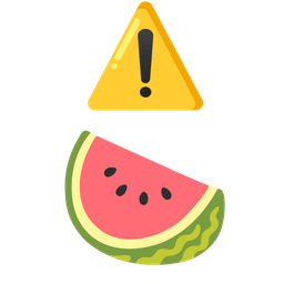 warning and watermelon