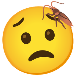 Worried face and Cockroach