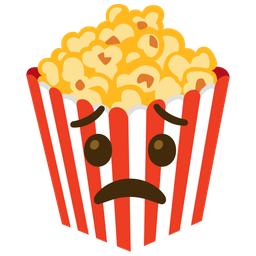 Worried face and Popcorn