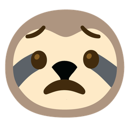 Worried face and Sloth