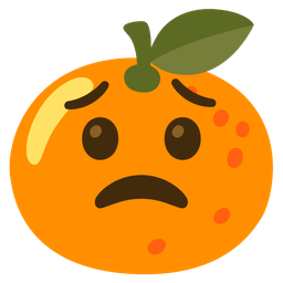 Worried face and Tangerine