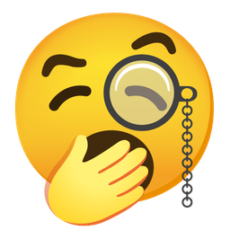 Yawning face and Face with monocle