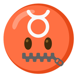 zipper-mouth face and Taurus