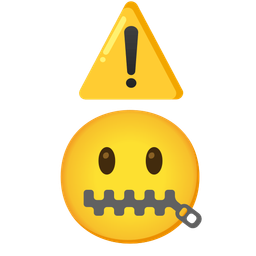 zipper-mouth face and warning